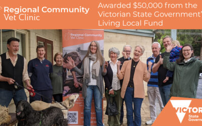 Regional Community Vet Clinic awarded $50,000 in grant funding from Victorian Government Living Local Regional Fund.